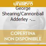 George Shearing/Cannonball Adderley - Quintets At Newport cd