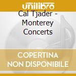 Cal Tjader - Monterey Concerts cd