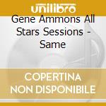 Gene Ammons All Stars Sessions - Same cd