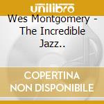 Wes Montgomery - The Incredible Jazz.. cd