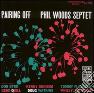 Phil Woods - Pairing Off cd musicale di Phil Woods