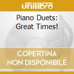Piano Duets: Great Times!
