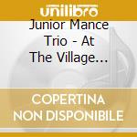 Junior Mance Trio - At The Village Vanguard cd musicale di Junior mance trio