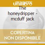 The honeydripper - mcduff jack cd