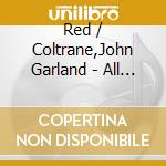 Red / Coltrane,John Garland - All Mornin Long cd musicale di Red garland quintet