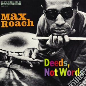 (LP Vinile) Max Roach - Deeds Not Words lp vinile di Max Roach