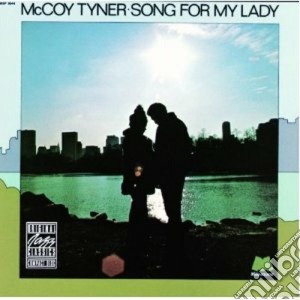 Mccoy Tyner - Song For My Lady cd musicale di Tyner Mccoy