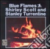 Shirley Scott & Stanley Turrentine - Blue Flames cd