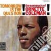 Ornette Coleman - Tomorrow Is The Question! cd