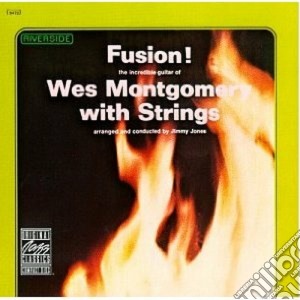 Wes Montgomery - Fusion! cd musicale di MONTGOMERY WES STRINGS