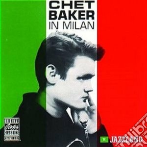 Chet Baker - In Milan cd musicale di Chet Baker