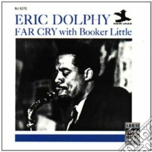 Eric Dolphy / Little - Far Cry cd musicale di DOLPHY ERIC-BOOKER LITTLE