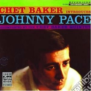 Chet Baker - Chet Baker Introduces Johnny Pace cd musicale di Chet Baker