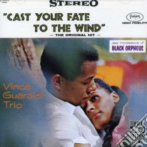 Vince Guaraldi Trio - Cast Your Fate To The Wind cd musicale di Vince Guaraldi