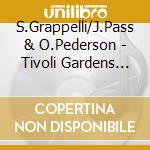 S.Grappelli/J.Pass & O.Pederson - Tivoli Gardens Copenhagen cd musicale di Grapelli/pass/peders