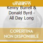 Kenny Burrell & Donald Byrd - All Day Long cd