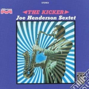 Joe Henderson - The Kicker cd musicale di Joe Henderson