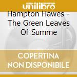 Hampton Hawes - The Green Leaves Of Summe cd