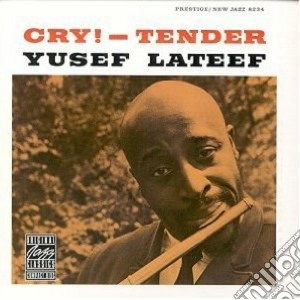 Yusef Lateef - Cry! Tender cd musicale di Yusef Lateef