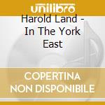 Harold Land - In The York East cd musicale di Harold Land