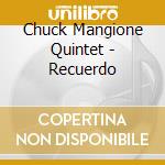 Chuck Mangione Quintet - Recuerdo cd musicale di Chuck Mangione Quintet
