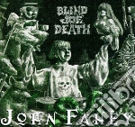 John Fahey - The Transfiguration Of Blind Joe Death cd