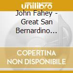 John Fahey - Great San Bernardino Birthday cd