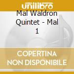 Mal Waldron Quintet - Mal 1 cd