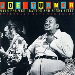 Joe Turner - Everyday I Have The Blues cd musicale di Joe Turner