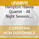Hampton Hawes Quartet - All Night Session Vol.2 cd musicale di Hampton Hawes Quartet