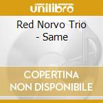 Red Norvo Trio - Same cd musicale di Red Norvo Trio