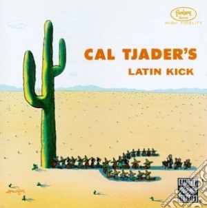 Cal Tjader - Latin Kick cd musicale di Cal Tjader
