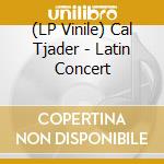 (LP Vinile) Cal Tjader - Latin Concert lp vinile di Cal Tjader