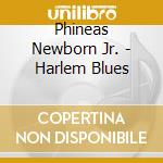 Phineas Newborn Jr. - Harlem Blues cd musicale di Phineas Newborn Jr.