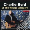 Charlie Byrd - At The Village Vanguard cd