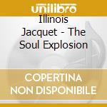 Illinois Jacquet - The Soul Explosion cd