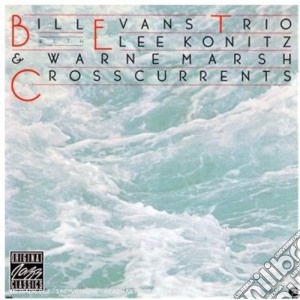 Bill Evans Trio / Lee Konitz / Warne Marsh - Crosscurrents cd musicale di EVANS BILL TRIO
