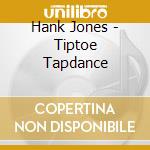 Hank Jones - Tiptoe Tapdance cd