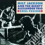 Milt Jackson And The Monty Alexander Trio - Soul Fusion cd