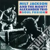 Milt Jackson And The Monty Alexander Trio - Soul Fusion cd