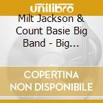 Milt Jackson & Count Basie Big Band - Big Band Vol.1 cd