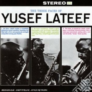 Yusef Lateef - The Three Faces Of Yusef cd musicale di Yusef Lateef