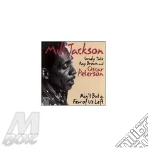 Milt Jackson - Ain'T But A Few Of Us... cd musicale di Milt Jackson