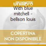 With blue mitchell - bellson louis cd