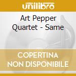 Art Pepper Quartet - Same