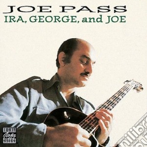 Joe Pass - George Ira & Joe cd musicale di Joe Pass