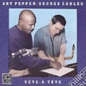 Art Pepper / George Cables - Tete-A-Tete cd musicale di Art Pepper / George Cables