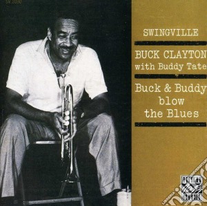 Buck Clayton & Buddy Tate - Buck & Buddy Blow The.. cd musicale di Buck clayton with buddy tate