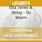 Etta Jones & String - So Warm