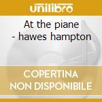 At the piane - hawes hampton cd